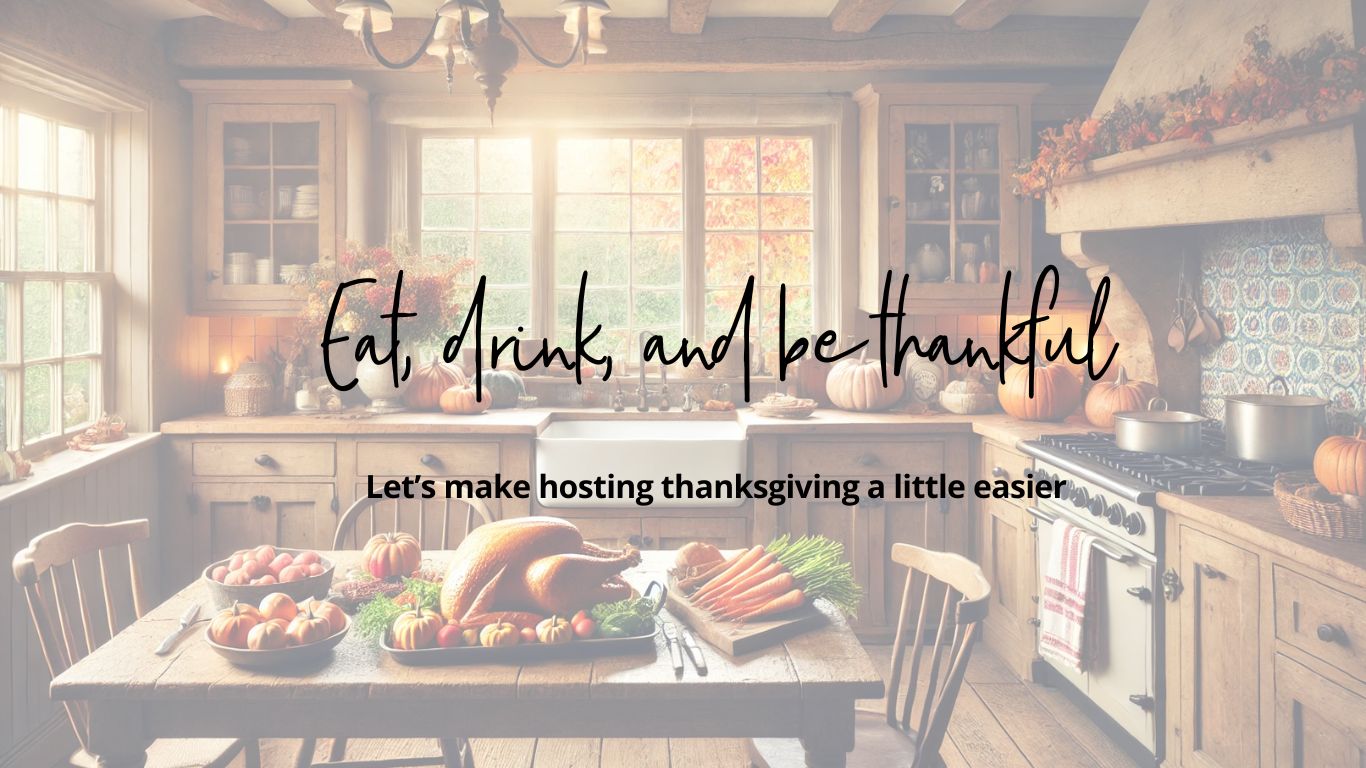 Thanksgiving hosting must haves